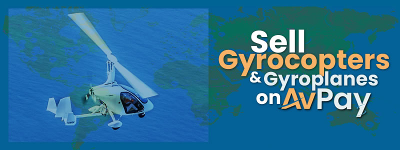 Sell Gyrocopters, Gyroplanes, Autogryos & Rotorcraft on AvPay