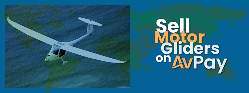 Sell Motor Gliders & Motorized Sailplanes on AvPay